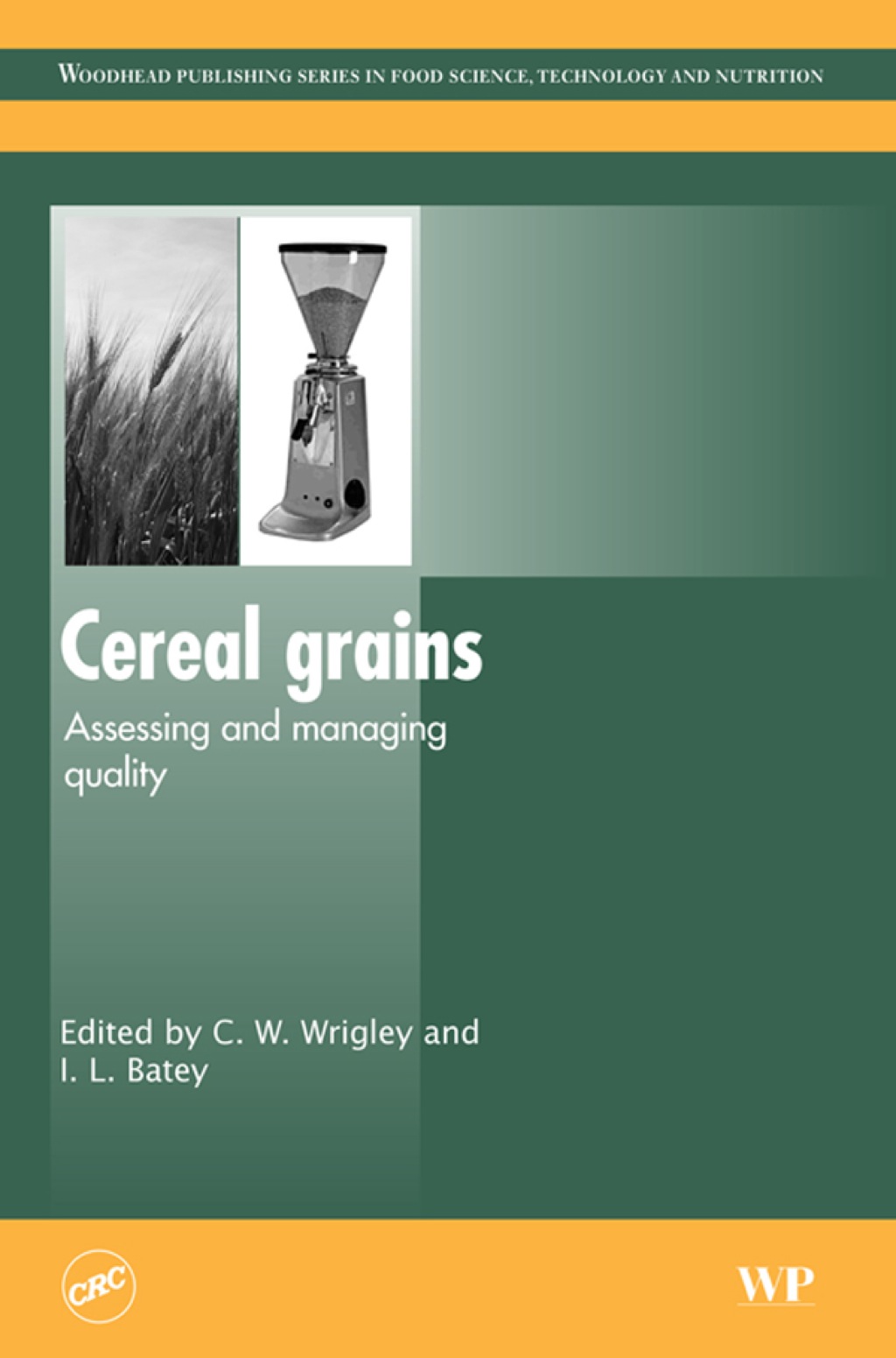 Cereal Grains: Assessing And Managing Quality