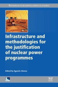 Imagen de portada: Infrastructure and Methodologies for the Justification of Nuclear Power Programmes 9781845699734