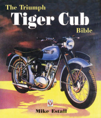 Cover image: The Triumph Tiger Cub Bible