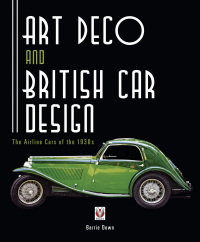 Cover image: Art Deco and British Car Design 9781787116221