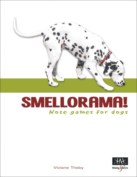 Smellorama! – Nose games for dogs - FULL INSTANT DOWNLOAD | PDF DOCX EPUB