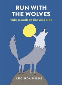Cover image: Run with the Wolves 9781846015823