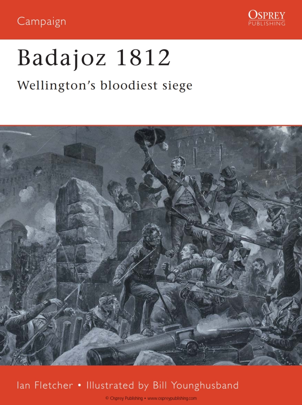 Badajoz 1812 Wellington’s bloodiest siege 1st Edition