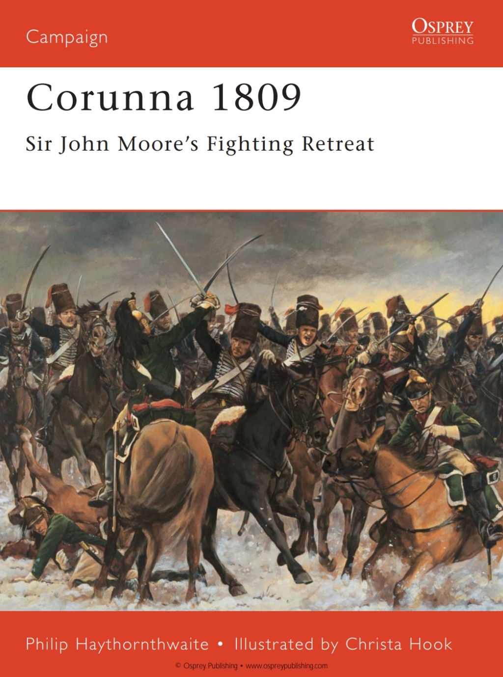 Corunna 1809 Sir John Moore’s Fighting Retreat 1st Edition