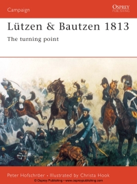 صورة الغلاف: Lützen & Bautzen 1813 1st edition 9781855329942