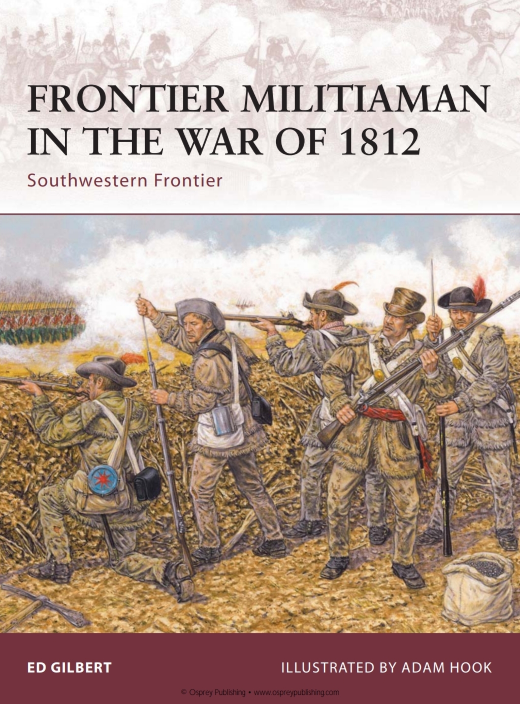 Frontier Militiaman in the War of 1812 Southwestern Frontier 1st Edition