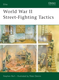 Cover image: World War II Street-Fighting Tactics 1st edition 9781846032912