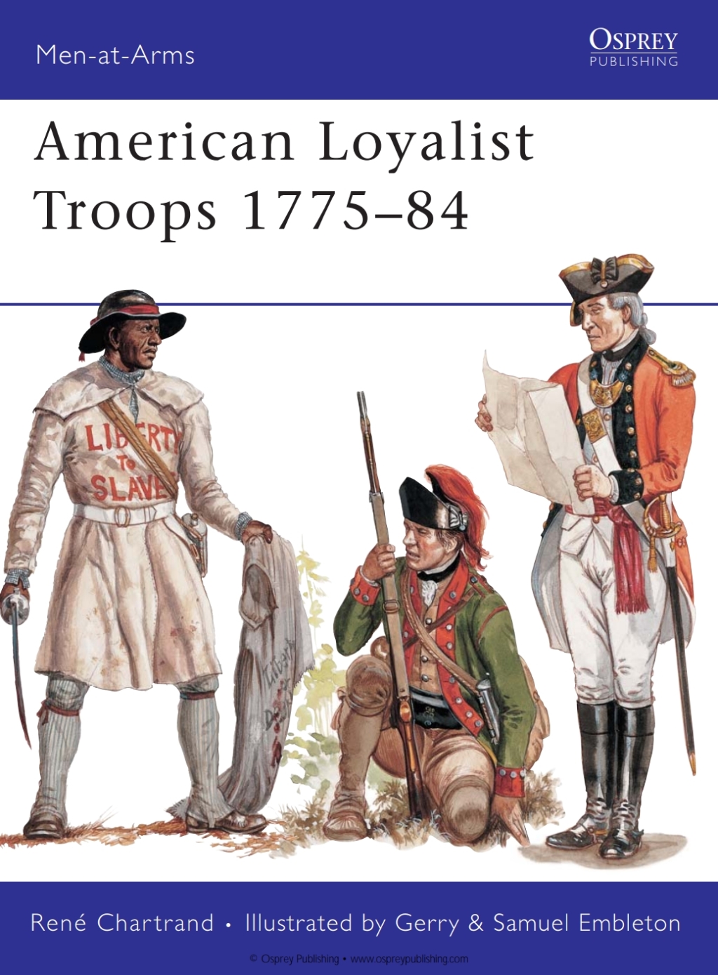 American Loyalist Troops 1775–84 The last battle 1st Edition