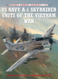 Immagine di copertina: US Navy A-1 Skyraider Units of the Vietnam War 1st edition 9781846034107