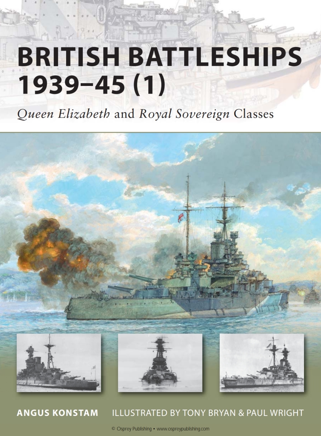 British Battleships 1939–45 (1) Queen Elizabeth and Royal Sovereign Classes 1st Edition