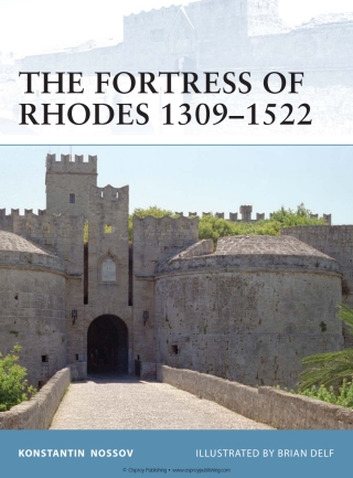 Cover image: The Fortress of Rhodes 1309–1522 1st edition 9781846039300