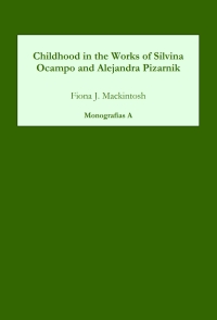 Cover image: Childhood in the Works of Silvina Ocampo and Alejandra Pizarnik 1st edition 9781855660953