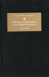 Titelbild: Chivalry and Romance in the English Renaissance 1st edition 9780859917773