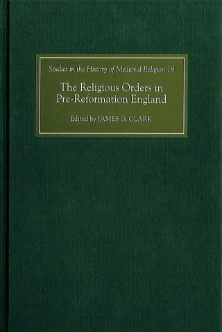 Cover image: The Religious Orders in Pre-Reformation England 9780851159003