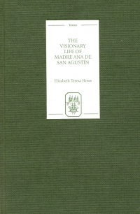 Cover image: The Visionary Life of Madre Ana de San Agustín 1st edition 9781855661035