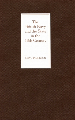 Imagen de portada: The British Navy and the State in the Eighteenth Century 1st edition 9781843830429