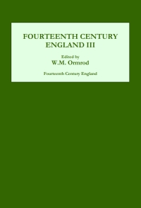 Imagen de portada: Fourteenth Century England III 9781843830467