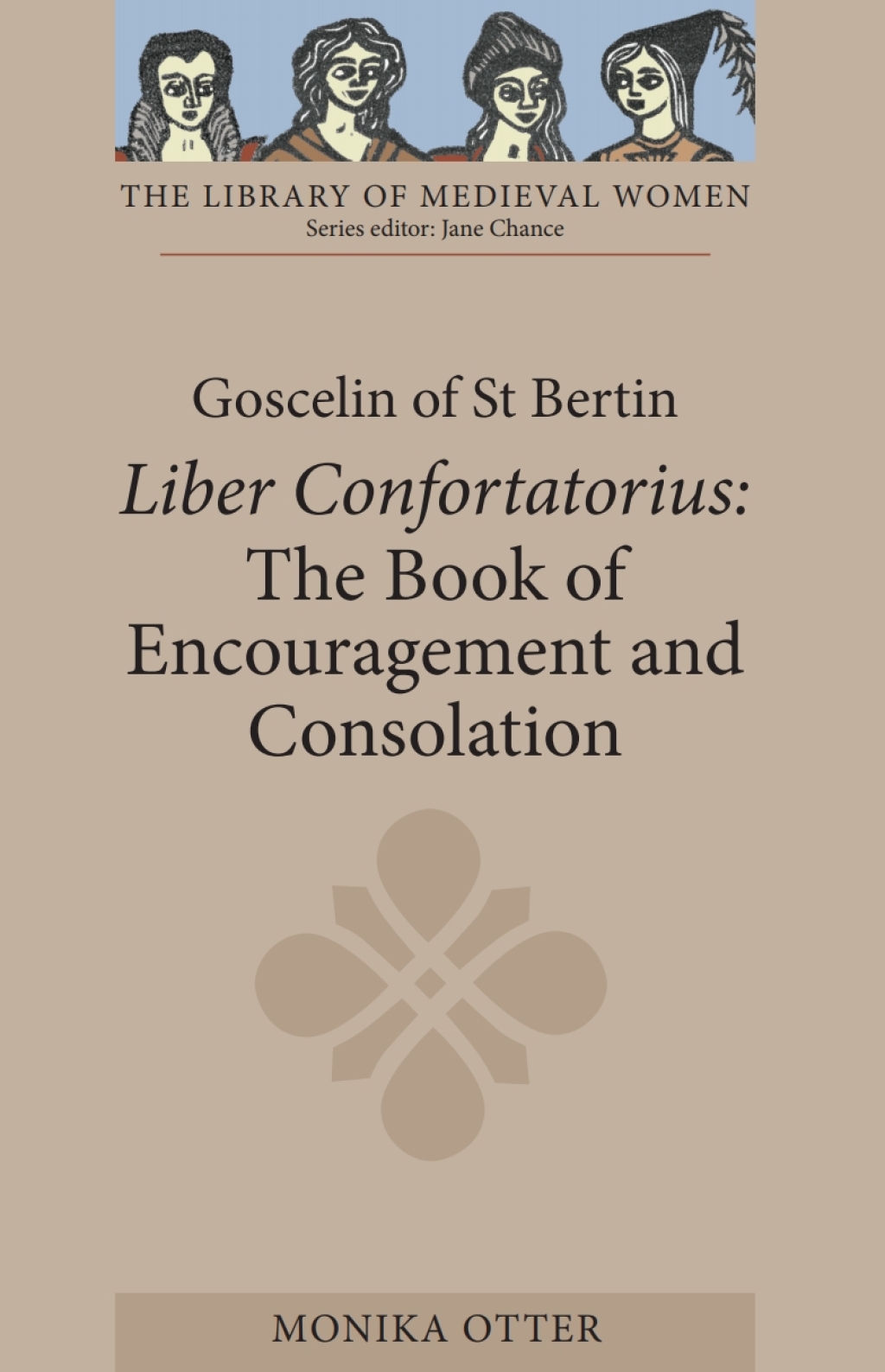 Goscelin of St Bertin: The Book of Encouragement and Consolation [Liber Confortatorius] 1st Edition