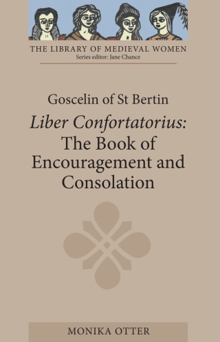Cover image: Goscelin of St Bertin: The Book of Encouragement and Consolation [Liber Confortatorius] 1st edition 9781843840152