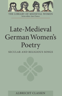 Imagen de portada: Late-Medieval German Women's Poetry 1st edition 9781843840213