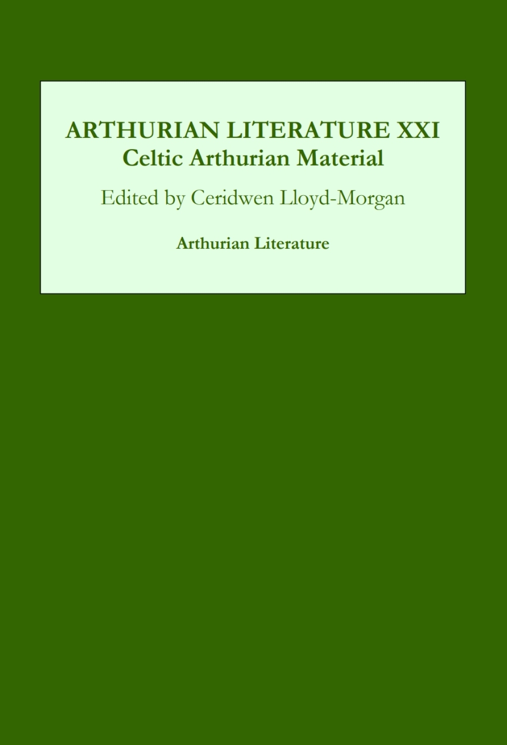 Arthurian Literature XXI Celtic Arthurian Material