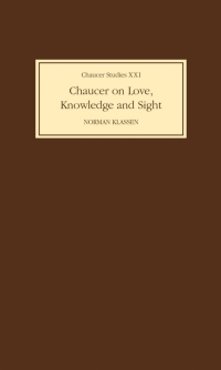 Imagen de portada: Chaucer on Love, Knowledge and Sight 9780859914642