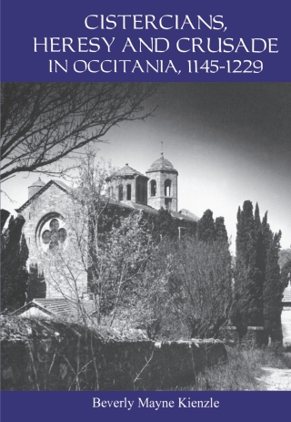 Cover image: Cistercians, Heresy and Crusade in Occitania, 1145-1229 1st edition 9781914049170