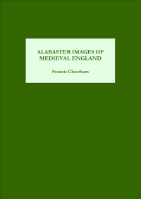 Omslagafbeelding: Alabaster Images of Medieval England 9781843830283