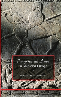 Cover image: Perception and Action in Medieval Europe 1st edition 9781843831464