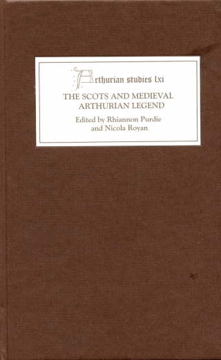 Cover image: The Scots and Medieval Arthurian Legend 1st edition 9781843840367