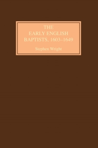 Imagen de portada: The Early English Baptists, 1603-49 1st edition 9781843831952