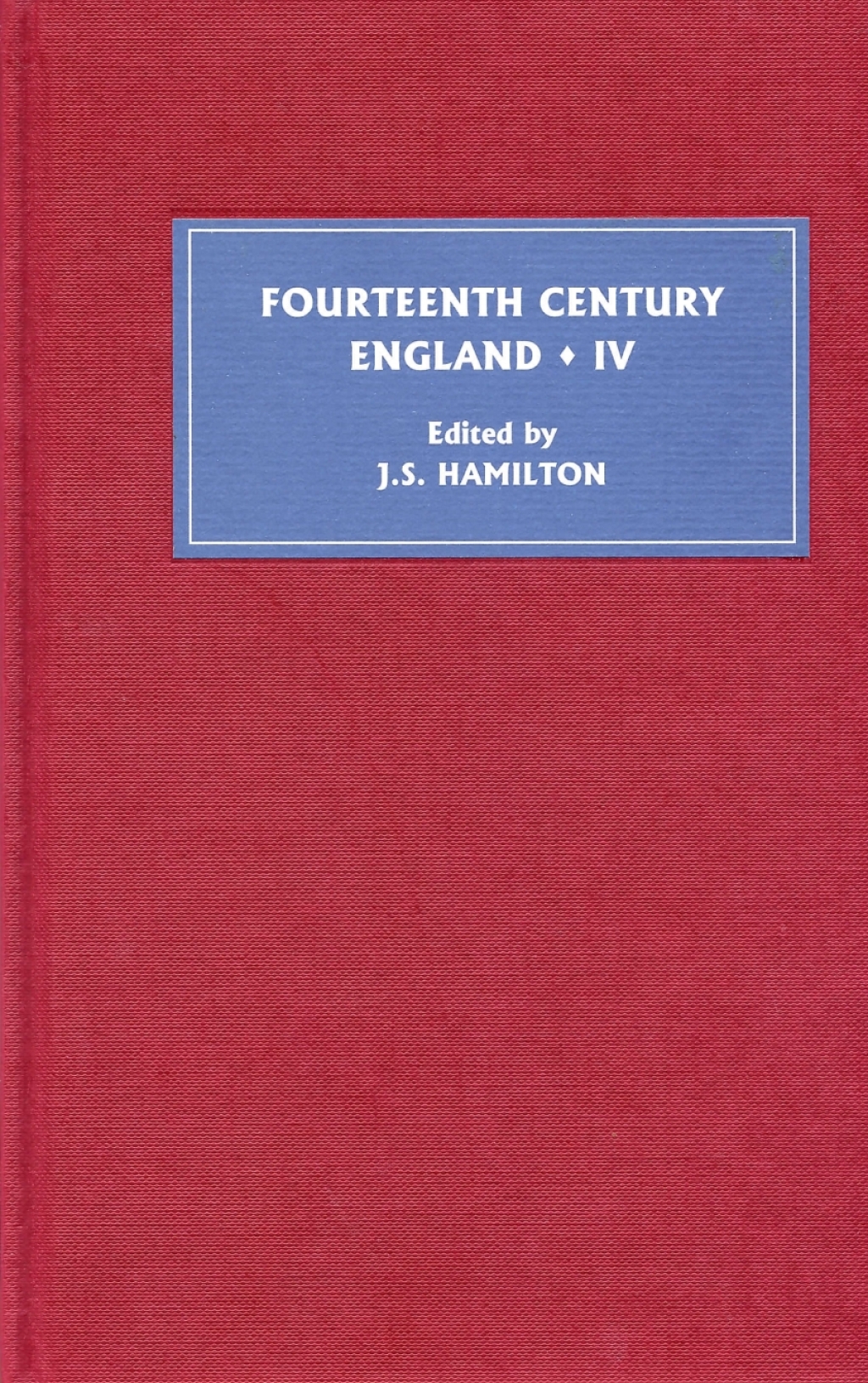 Fourteenth Century England IV 1st Edition