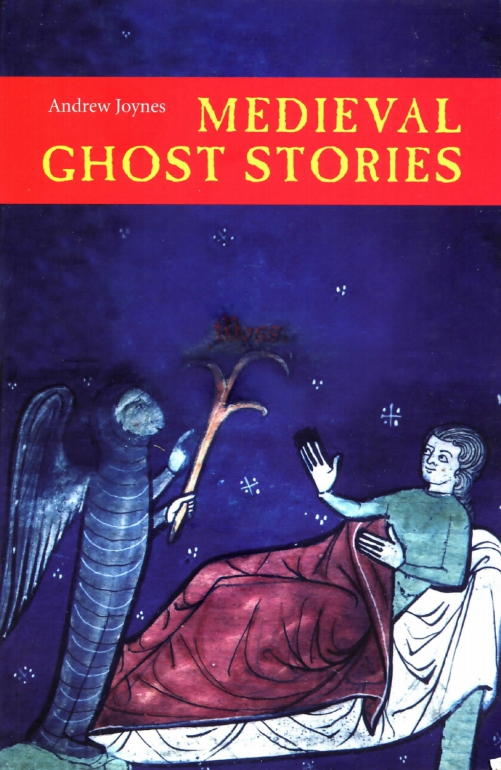 Medieval Ghost Stories An Anthology of Miracles, Marvels and Prodigies 1st Edition
