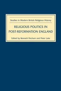 Imagen de portada: Religious Politics in Post-Reformation England 1st edition 9781843832539