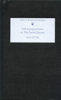 Cover image: Self-Interpretation in <I>The Faerie Queene</I> 1st edition 9781843840879