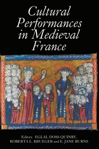 Cover image: Cultural Performances in Medieval France 1st edition 9781843841128