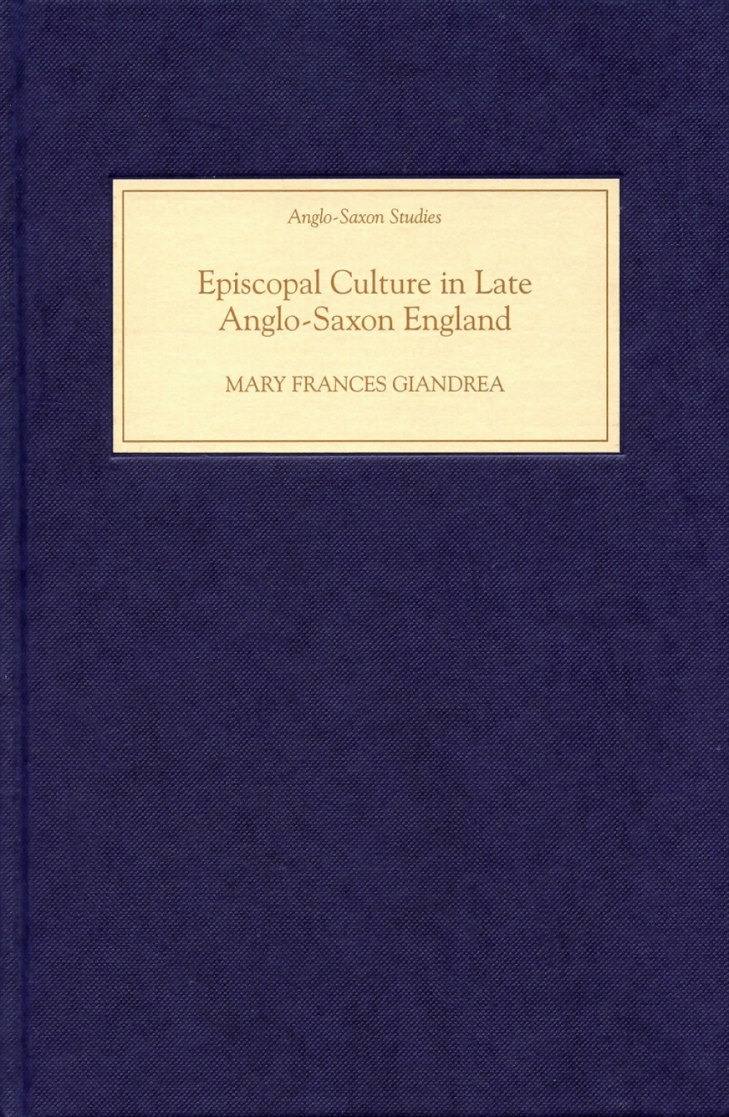 Episcopal Culture in Late Anglo-Saxon England