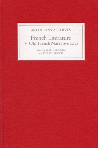 Cover image: French Arthurian Literature IV: Eleven Old French Narrative Lays 1st edition 9781843841180