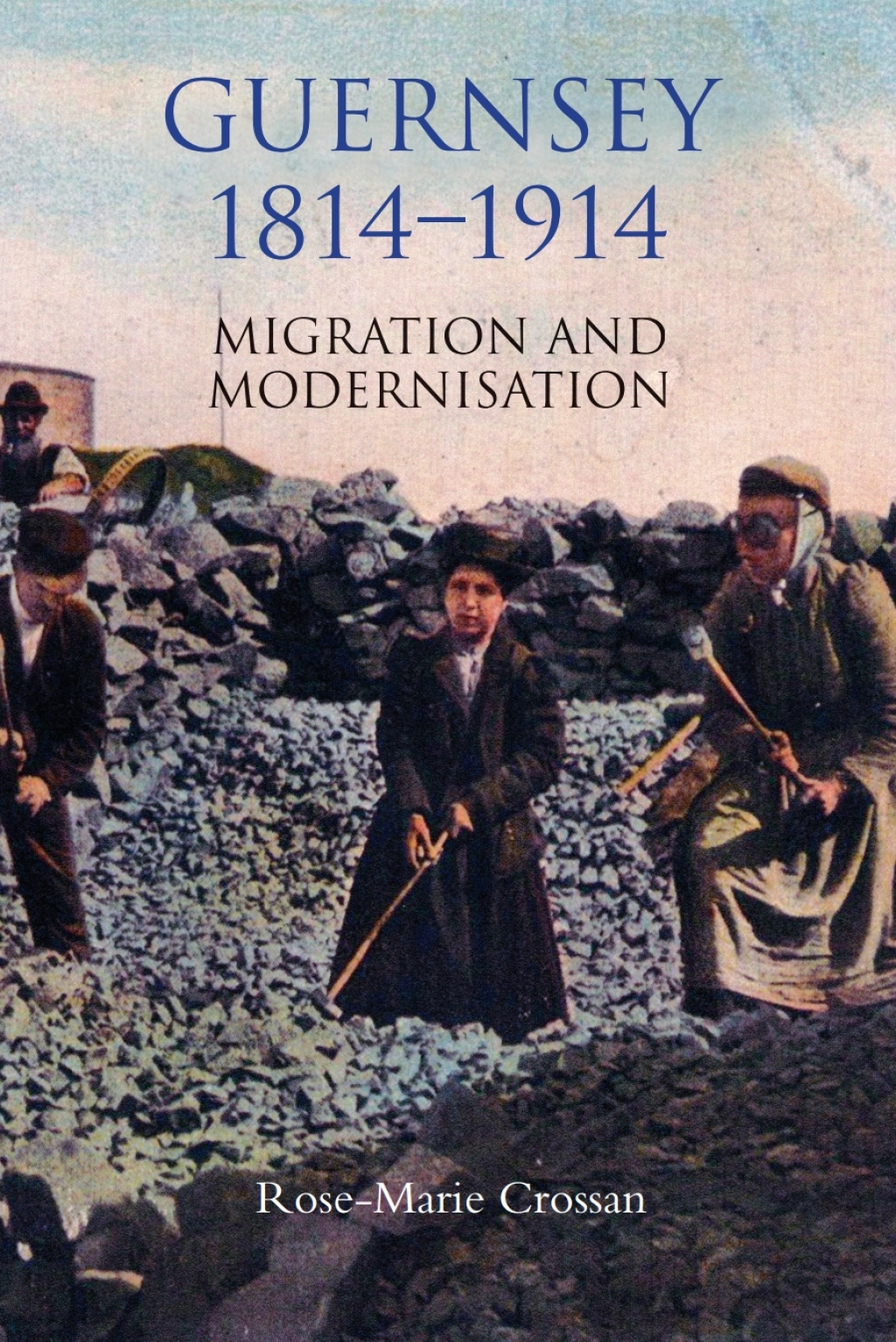Guernsey, 1814-1914 Migration and Modernisation 1st Edition