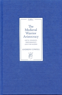 Cover image: The Medieval Warrior Aristocracy 9781843841234