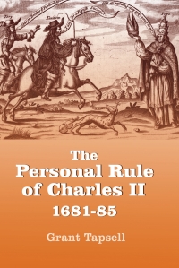 Cover image: The Personal Rule of Charles II, 1681-85 9781843833055