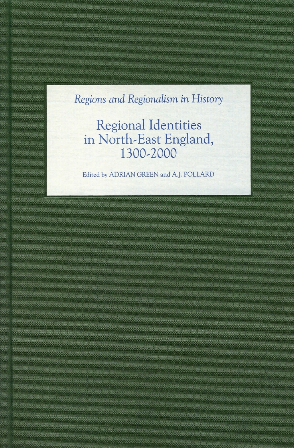 Regional Identities in North-East England, 1300-2000 1st Edition