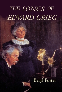 Omslagafbeelding: The Songs of Edvard Grieg 1st edition 9781843833437