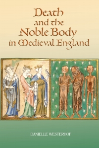 Cover image: Death and the Noble Body in Medieval England 9781843834168