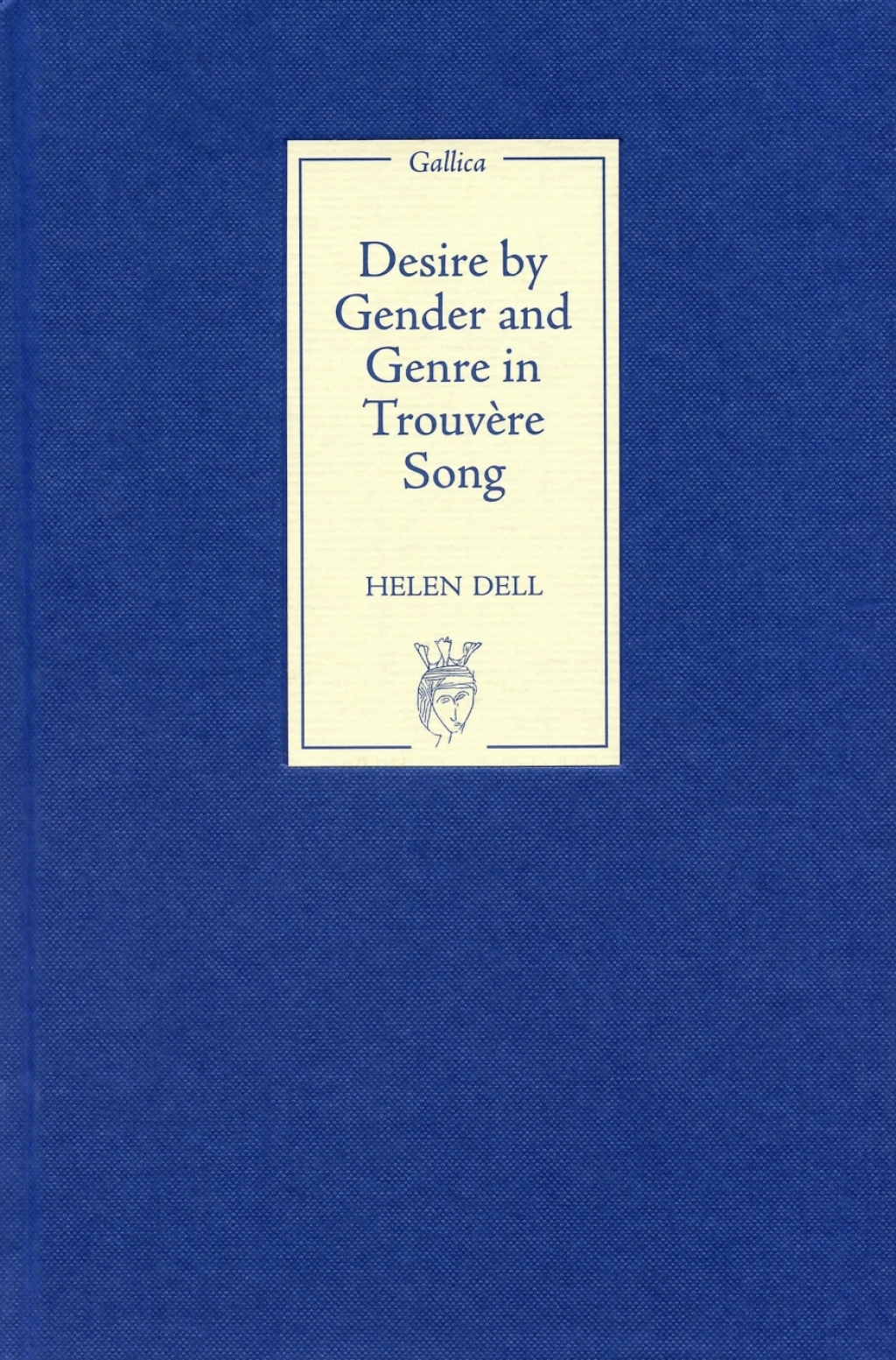 Desire by Gender and Genre in Trouvère Song 1st Edition
