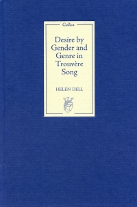 Imagen de portada: Desire by Gender and Genre in Trouvère Song 1st edition 9781843841647