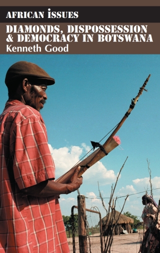 Cover image: Diamonds, Dispossession and Democracy in Botswana 1st edition 9781847013125