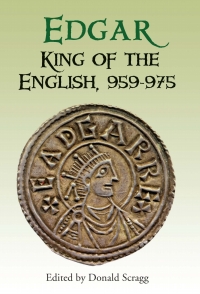 Imagen de portada: Edgar, King of the English, 959-975 9781843833994