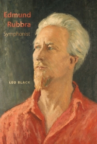 Cover image: Edmund Rubbra: Symphonist 1st edition 9781843833550