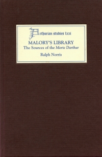 Imagen de portada: Malory's Library: The Sources of the <I>Morte Darthur</I> 9781843841548